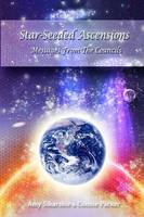 Star-Seeded Ascensions - Messages from the Councils (Paperback)