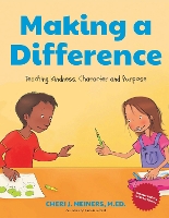 Making a Difference: Teaching Kindness, Character and Purpose (Kindness Book for Children, Good Manners Book for Kids, Learn to Read Ages 4-6) (Hardback)