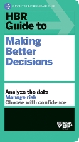 HBR Guide to Making Better Decisions - HBR Guide (Paperback)