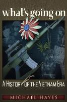what's going on: A History of the Vietnam Era (Paperback)