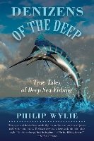Denizens of the Deep: True Tales of Deep Sea Fishing (Paperback)