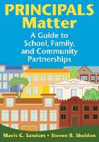 Principals Matter: A Guide to School, Family, and Community Partnerships (Paperback)