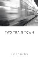 Two Train Town (Paperback)