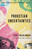Proustian Uncertainties: On Reading and Rereading In Search of Lost Time (Paperback)
