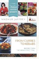 From Curries to Kebabs: Recipes from the Indian Spice Trail (Hardback)