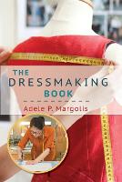 The Dressmaking Book: A Simplified Guide for Beginners (Paperback)