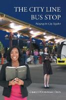 The City Line Bus Stop: Bringing the City Together (Paperback)