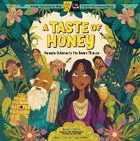 A Taste of Honey: Kamala Outsmarts the Seven Thieves; A Circle Round Book (Hardback)