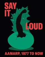 Say It Loud: AAMARP 1977 to Now (Hardback)