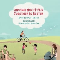 Together Is Better (Haitian Creole-English): Ansanm Nou Fè Plis - Language Lizard Bilingual Living in Harmony (Paperback)