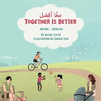 Together Is Better (Arabic-English): كلاب ليو - Language Lizard Bilingual Living in Harmony (Paperback)