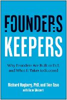 Founders, Keepers: Why Founders Are Built to Fail and What it Takes to Succeed (Hardback)