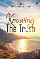 Knowing The Truth (Paperback)