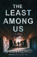 The Least Among Us: A Novel (Hardback)