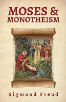 Moses And Monotheism (Paperback)