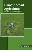Climate Smart Agriculture: Innovative Technologies (Hardback)