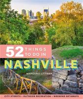 Moon 52 Things to Do in Nashville (First Edition): Local Spots, Outdoor Recreation, Getaways (Paperback)