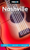 Moon Nashville (Fifth Edition): Can’t-Miss Experiences, Food & Music, Local Favorites (Paperback)