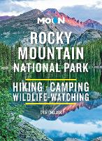 Moon Rocky Mountain National Park (Third Edition): Hike, Camp, See Wildlife, Avoid Crowds (Paperback)