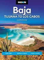 Moon Baja: Tijuana to Los Cabos: Road Trips, Surfing & Diving, Local Flavors (Paperback)