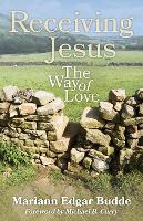 Receiving Jesus: The Way of Love (Paperback)