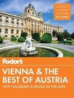 Fodor's Vienna and the Best of Austria