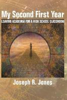 My Second First Year: Leaving Academia for a High School Classroom (Paperback)