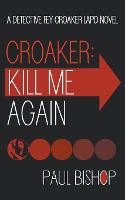 Croaker: Kill Me Again - Fey Croaker 1 (Paperback)