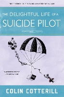 The Delightful Life Of A Suicide Pilot (Paperback)