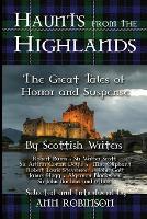 Haunts from the Highlands: The Great Tales of Horror and Suspense by Scottish Writers (Paperback)