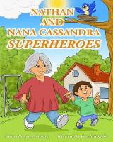 Nathan and Nana Cassandra Superheroes (Hardback)
