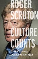 Culture Counts: Faith and Feeling in a World Besieged (Hardback)