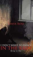 I Don't Want to Dance in the Rain (Hardback)