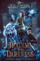Trading into Darkness: The Magic Below Paris Book 2 - The Magic Below Paris 2 (Paperback)