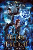 Trading By Firelight: The Magic Below Paris Book 4 - The Magic Below Paris 4 (Paperback)