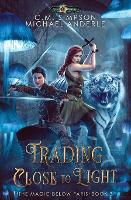 Trading Close To Light: The Magic Below Paris Book 3 - The Magic Below Paris 3 (Paperback)