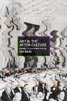 Making Art in Terrible Times: Capitalist Crisis and Cultural Strategy (Paperback)
