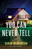 You Can Never Tell: A Novel (Hardback)