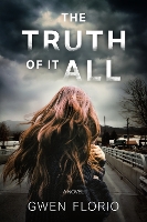 The Truth Of It All: A Novel (Hardback)
