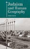 Judaism and Human Geography - Emunot: Jewish Philosophy and Kabbalah (Hardback)