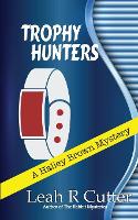 Trophy Hunters - A Halley Brown Mystery 2 (Paperback)