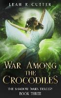 War Among the Crocodiles (Paperback)