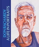 Don Bachardy: A Life in Portraits (Hardback)