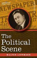 The Political Scene: An Essay on the Victory of 1918 (Paperback)