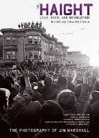 Haight: Love, Rock and Revolution Revised and Expanded Edition (Paperback)