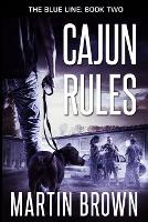 Cajun Rules: The Blue Line: Book 2: Police Procedural - The Blue Line 2 (Paperback)