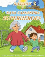 Nathan y Nana Cassandra - Superheroes (Paperback)