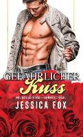Gefährlicher Kuss: Ein Milliardär - Liebesroman (Hardback)