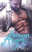 Dreifacher Ärger: Bad Boy Liebesromane - Insel Der Liebe 4 (Hardback)