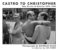 Castro to Christopher: Gay Streets of America 1979-1986 (Hardback)